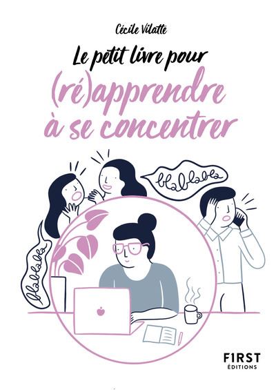 Petit Livre de - Pour (ré)apprendre à se concentrer - Cécile Vilatte - First - Poche - Guide - First