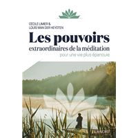 Les pouvoirs extraordinaires de la méditation pour une vie plus épanouie