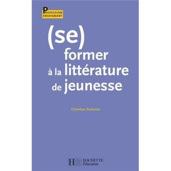 (Se) former à la littérature de jeunesse