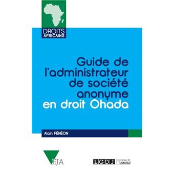 Guide de l'administrateur de société anonyme en droit ohada - 1