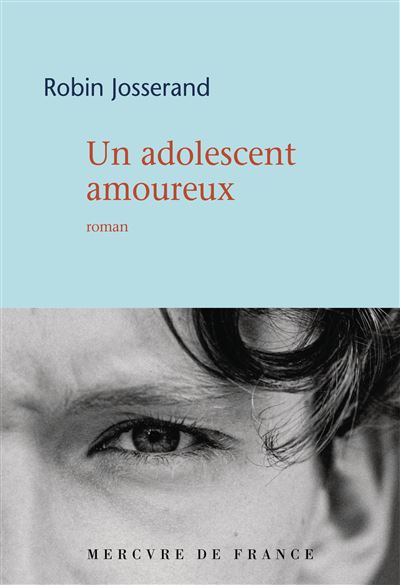 Un adolescent amoureux - Robin Josserand (2024)