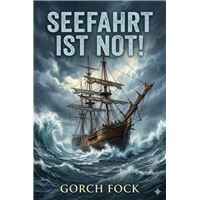 Seefahrt ist not!