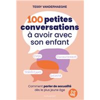 100 petites conversations à avoir avec son enfant