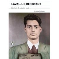 Laval un résistant - Le siècle de Maurice Laval