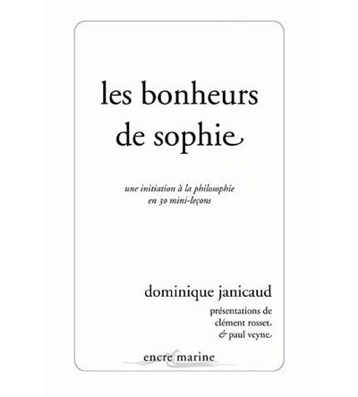 Les Bonheurs de Sophie Une initiation a la philosophie en 30