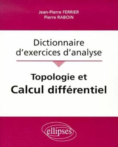 Topologie et calcul differentiel - Dictionnaire d'exerci