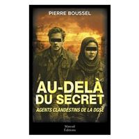 Au-delà du secret Agents clandestins de la DGSE