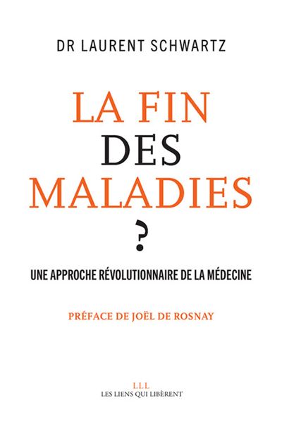 La fin des maladies ? - Laurent Schwartz (2019)