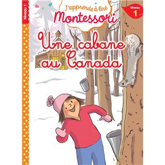 Une cabane au Canada, niveau 1 - J'apprends à lire Montessori - 1