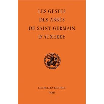 Les Gestes des abbés de Saint-Germain d'Auxerre - 1