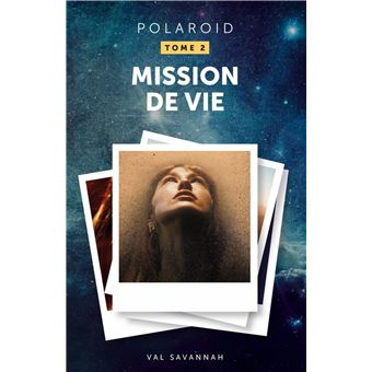 Polaroid - Tome 2, Mission de Vie - 1
