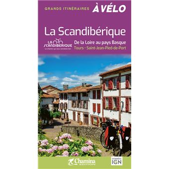 La scandiberique de la loire au pays basque tours-st jean pied de