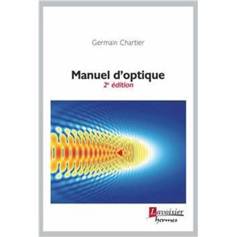 Manuel d'optique (2° Éd.)