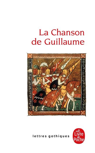La Chanson de Guillaume - Anonyme - Lgf - Poche - Etude