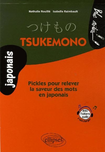 Tsukemono - Pickles pour relever la saveur des mots en japon