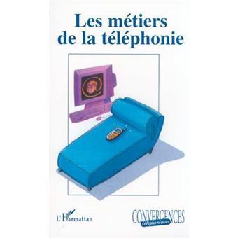 Les metiers de la telephonie - 1