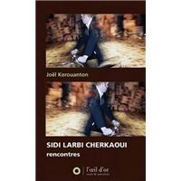 Sidi Larbi Cherkaoui, Rencontres