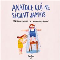 Anatole qui ne séchait jamais