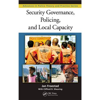 Security Governance, Policing, and Local Capacity - 1