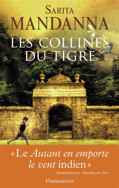 Les Collines du tigre - Sarita Mandanna - Flammarion - broché - Roman