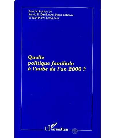 Quelle politique familiale a l'aube de l'an 2000 ? -