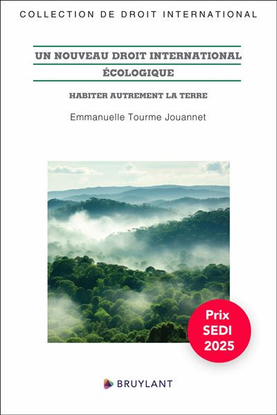 Un nouveau droit international ecologique - Habiter autremen
