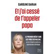 Et j'ai cessé de t'appeler papa