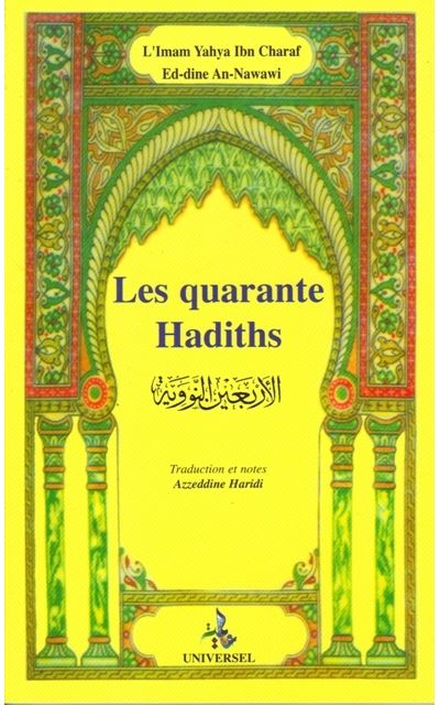 Les quarante hadiths Nawawi - Muhyiddine An-Nawawi - Universel Sarl - broché - Récit