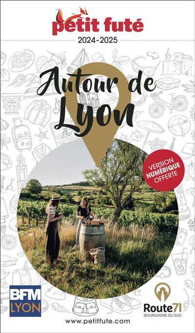 Guide Autour de Lyon 2024-2025 Petit Futé - Dominique Auzias - broché