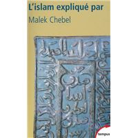 L'islam expliqué par Malek Chebel