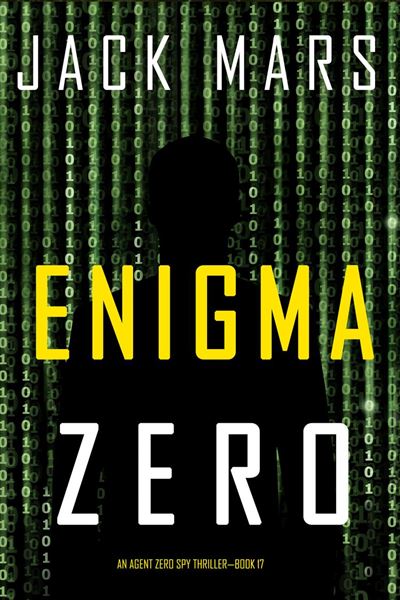 Enigma Zero (An Agent Zero Spy Thriller—Book #17)