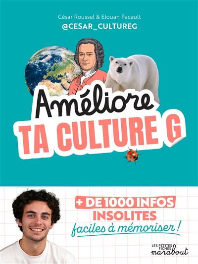 Améliore ta culture G Plus de 1000 infos insolites faciles à mémoriser - César Roussel - Marabout - broché - Dictionnaire et encyclopédie