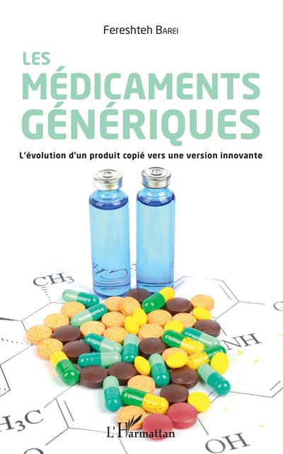 L'harmattan Les Médicaments Génériques - Fereshteh Barei - Broché