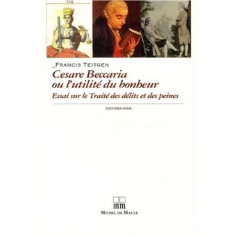 Cesare beccaria ou l'utilite du bonheur - 1