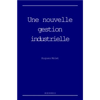 Une nouvelle gestion industrielle