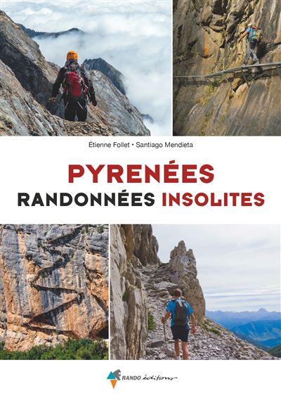 Pyrénées, randonnées insolites - Santiago Mendieta - Rando Eds - broché - Guide