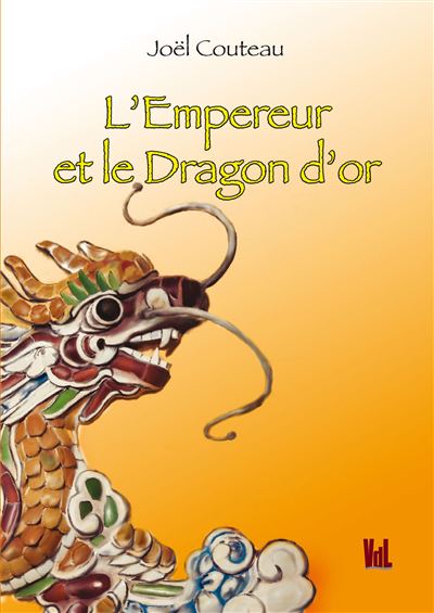L'empereur et le dragon d'or - Joël Couteau - broché