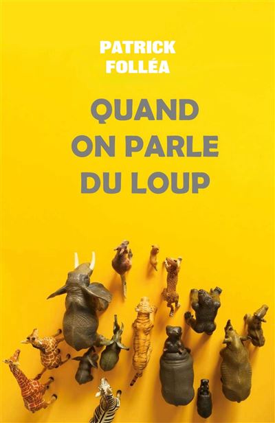 Quand on parle du loup - Patrick Folléa - Librinova - broché - Roman