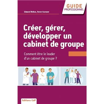 Créer, gérer, développer un cabinet de groupe - 1