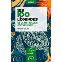 Les 100 légendes de la mythologie polynésienne