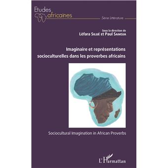 Imaginaire et représentations socioculturelles dans les proverbes africains - 1