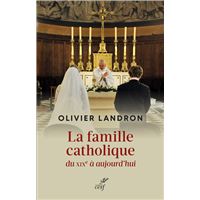 La famille catholique du XIXe siècle à aujourd'hui
