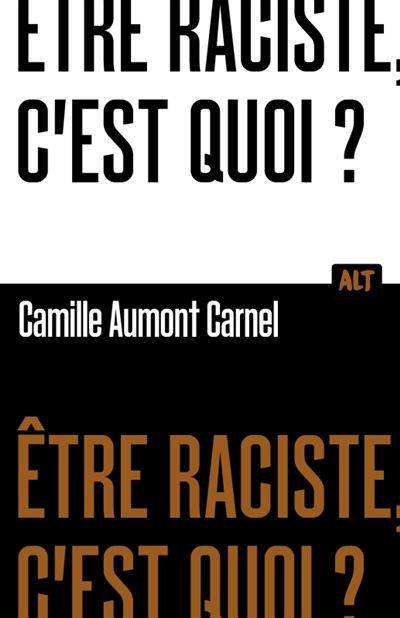 Être raciste, c'est quoi? Collection ALT