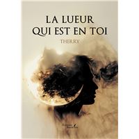 La lueur qui est en toi