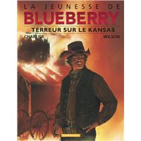 La Jeunesse de Blueberry - Tome 5 - Terreur sur le Kansas