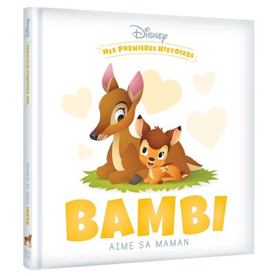 DISNEY - Mes Premières Histoires - Bambi aime sa maman - Walt Disney - cartonné