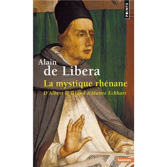 La Mystique rhénane. D'Albert le Grand à Maître Eckhart - 1