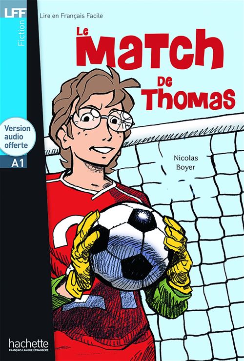 LFF - Le Match de Thomas (A1) - Nicolas Boyer - broché