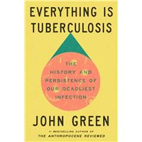 Everything Is Tuberculosis