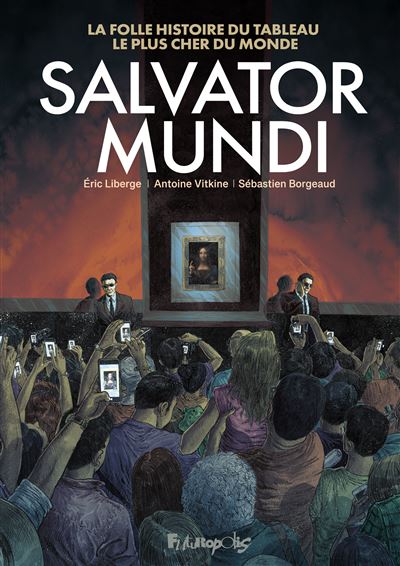 Salvator Mundi : La folle histoire du tableau le plus cher du monde (2025)